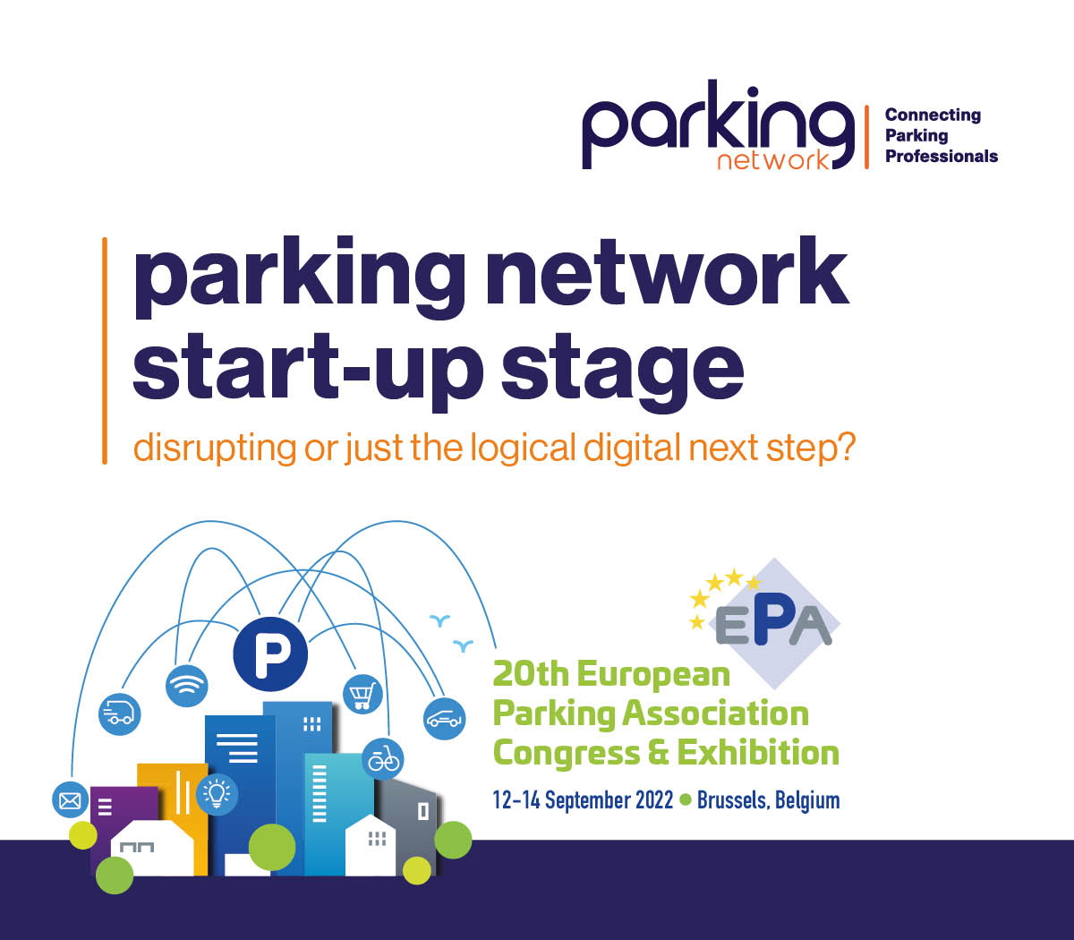 If you are looking for disruptive technologies, look no further than the Parking Network Start-Up Stage