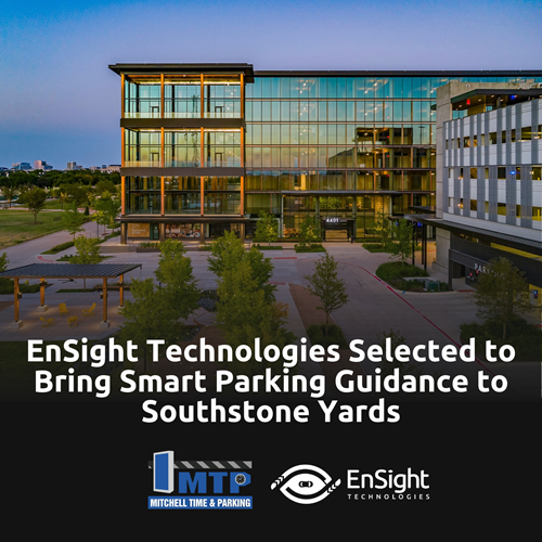EnSight Technologies Selected to Bring Smart Parking Guidance to Southstone Yards EnSight Technologies Selected to Bring Smart Parking Guidance to Southstone Yards