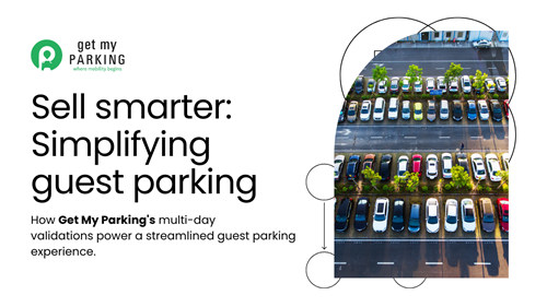 How GMP's Multi-Day Validations Power a Streamlined Guest Parking Experience