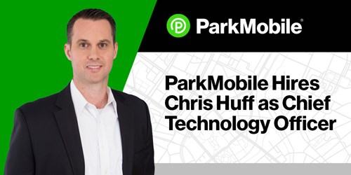 ParkMobile Hires Chris Huff as Chief Technology Officer