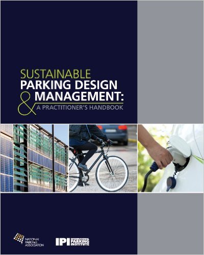 Sustainable Parking Design & Management: A Practitioner's Handbook